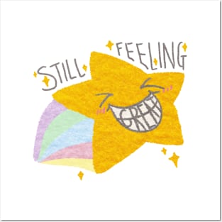 Still Feeling Great Posters and Art